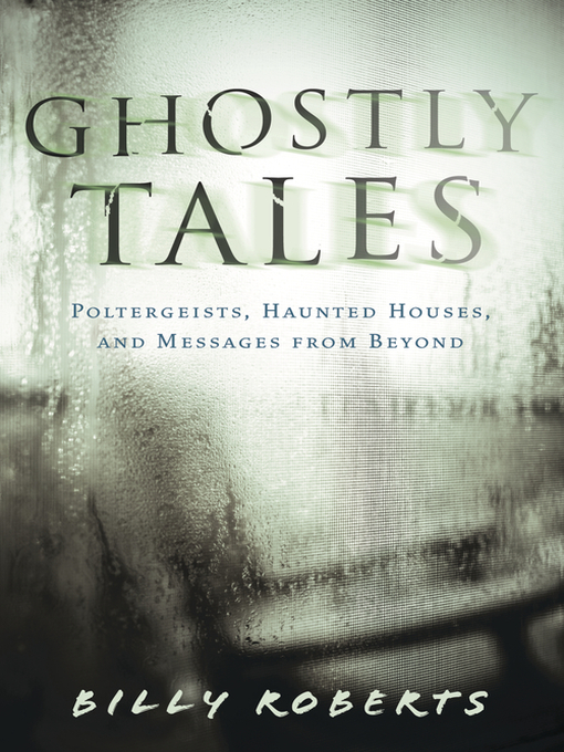Title details for Ghostly Tales by Billy Roberts - Available